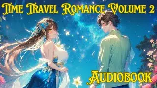 Avenging my Youth: Time Traveling to Redo My Life With an Angel - Volume 2 - Romcom Novel Audiobook