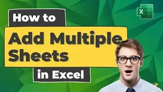 Add Multiple Sheets using a List of Names in Excel