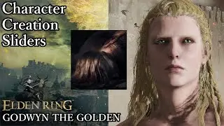 ELDEN RING Character Creation - Godwyn the Golden