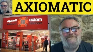 🔵 Axiomatic Meaning - Axiomatic Defined - Axiom Meaning - Vocabulary - Axiomatic