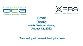 Board of Behavioral Sciences Meeting -- August 12, 2022 -  2 of 2