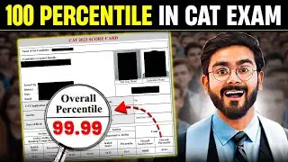 Who Scores a PERFECT 100 PERCENTILE in CAT Exam? CAT Preparation | CAT 2024