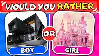 Would You Rather... Boy VS Girl 👦👧