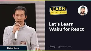 LWJ: Let’s Learn Waku for React