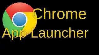 Chrome/Chromium App Launcher