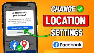 How To Change Facebook Location Setting (2024 New Method)