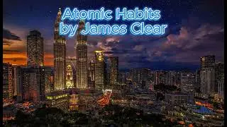 Atomic Habits by James Clear - Book Summary #AtomicHabits#BookSummary#JamesClear#HabitFormation