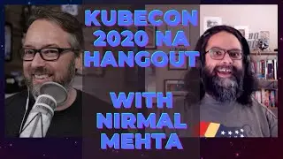 KubeCon 2020 NA Hangout with Nirmal Mehta: DevOps and Docker Live Show (Ep 102)