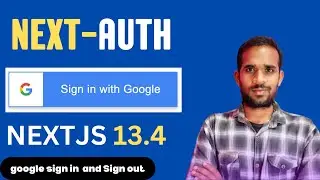 Google SignIn  Authentication in Next Js 13.4 | Next-Auth in