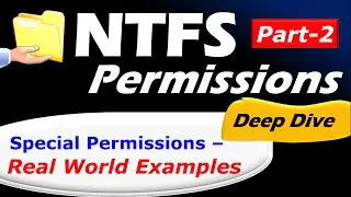 NTFS Permissions Deep Dive:Part-2 (Special Permissions with Real-world Examples) #activedirectory