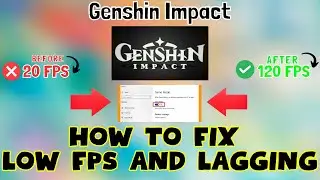 How to Fix Genshin Impact Low FPS / Lagging issue 2023 {100% Working}