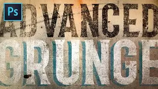 Advanced Grunge Techniques | Photoshop Tutorial for Text & Logos