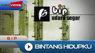 BIP - Bintang Hidupku | Official Video