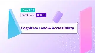 Penpot 2.0 Sneak Peak - New UI - Cognitive Load & Accessibility