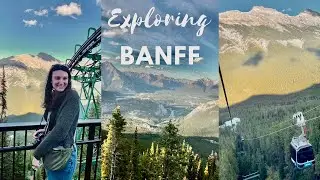 EXPLORING BANFF!! (and the adventures of driving back to Ontario) | Cross Canada Road Trip Part 6