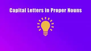 Capital Letters in Proper Nouns