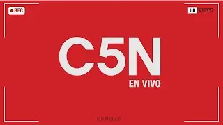 C5N EN VIVO | Toda la información en un solo lugar - Seguí la transmisión las 24 horas