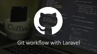 Git workflow with Laravel project