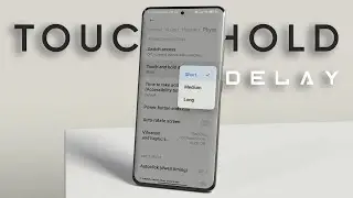 What Is Touch & Hold Delay | Improve Touch Response ?