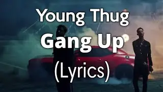 Young Thug, 2 Chainz, Wiz Khalifa & PnB Rock - Gang Up (Lyrics) | Fast And Furious Song Lyric Video