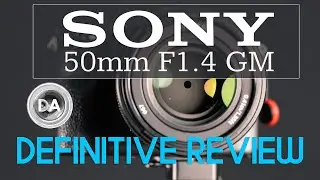 Sony FE 50mm F1.4 G Master Definitive Review | The "Goldilocks 50?"