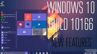 Windows 10 Build 10166 New Features!