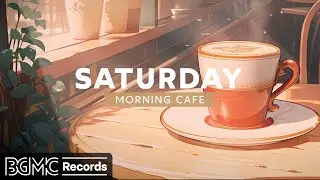 SATURDAY MORNING JAZZ: Smooth Jazz Music to Study, Work ☕ Relaxing Jazz Instrumental Music