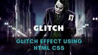 Create Glitch Animation Effects Using CSS Only | Glitch Effect HTML CSS