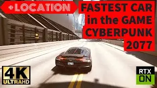 Cyberpunk 2077 - FASTEST CAR in the GAME + Location (GET IT FREE) 4k 60 FPS