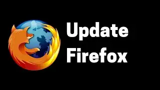 How to Update Mozilla Firefox