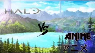 Halo VS Anime | Ep. 1