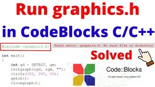 How to Setup graphics.h in CodeBlocks 2023 | How to Run Graphics Program in C/C++ CodeBlocks V20.03