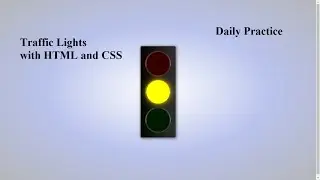 Traffic Lights with HTML and CSS | CSS Animation