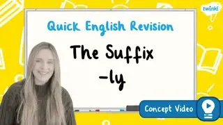 How Do You Use the Suffix -ly? | KS2 English Concept for Kids