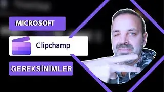 3- Microsoft ClipChamp Kurulum için Gereksinimler