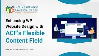 Enhancing WP Website Design with  ACF's Flexible Content Field