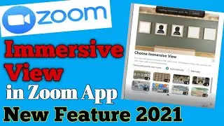 How to use Immersive View In Zoom App | Immersive View | Zoom New Update | Zoom New Feature 2021