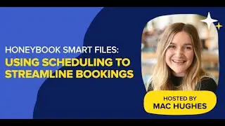 HoneyBook Smart Files: Using Scheduling to Streamline Bookings