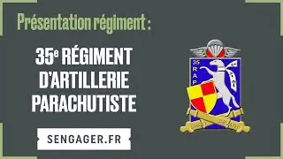 Présentation du  35e régiment d'artillerie parachutiste