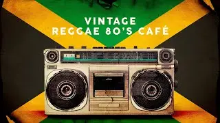 Vintage Reggae 80's Café - Playlist