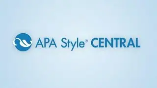 APA Style® CENTRAL: The revolutionary new electronic resource for APA Style