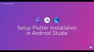 Getting Started with Flutter: Setting Up Android Studio for Development