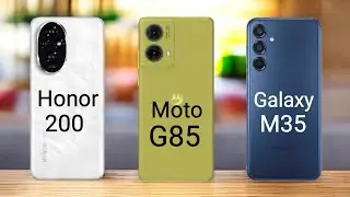 Honor 200 5G vs Motorola Moto G85 5G vs Samsung Galaxy M35 5G