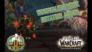 Windwalker Monk Rotation Addon [11.0 updated]