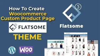 Flatsome | Woocommerce Custom Product Page in Flatsome Theme | Custom Product Page Using UX Builder