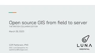 Open source GIS from field to server: The British Columbia Edition