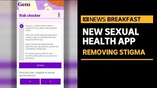 New sexual health app backed by GPs | ABC News