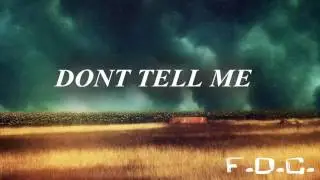 F.O.C. - DON'T TELL ME [ NEW SONG 2017 ]