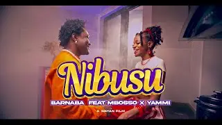 Barnaba feat Mbosso & Yammi - Nibusu (Official Music Video)