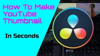 Davinci Resolve - How To Make YouTube Thumbnail in Seconds